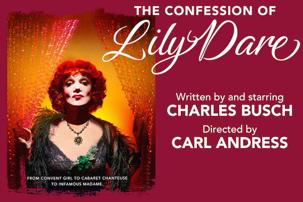 Legendary Charles Busch’s ‘Lily’ is a ‘Dare’ You Should Accept